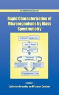 Rapid Characterization of Microorganisms by Mass Spectrometry di Catherine Fenselau edito da AMER CHEMICAL SOC