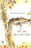 The Cat Who Decided di Margaret Forrester edito da Floris Books