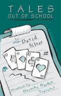 Tales Out of School di David Silver edito da MASTER POINT PR