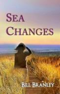 Sea Changes di Bill Branley edito da One Sock Press