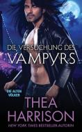 Die Versuchung des Vampyrs di Thea Harrison edito da Teddy Harrison LLC