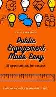 Public Engagement Made Easy di Philpott C Philpott, Willett A Willett edito da Blurb