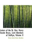 Letters Of The Rt. Hon. Henry Austin Bruce, Lord Aberdare Of Duffryn, Volume Ii di Henry Austin Bruce Aberdare edito da Bibliolife