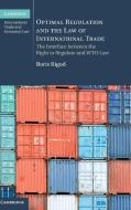 Optimal Regulation and the Law of International Trade di Boris Rigod edito da Cambridge University Press