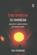 From Revolution to Revelation di Tara Brabazon edito da Taylor & Francis Ltd