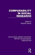 Comparability in Social Research di Margaret Stacey edito da Taylor & Francis Ltd