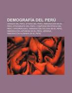 Demografía del Perú di Source Wikipedia edito da Books LLC, Reference Series