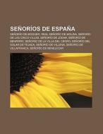 Señoríos de España di Source Wikipedia edito da Books LLC, Reference Series