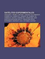 Satélites experimentales di Fuente Wikipedia edito da Books LLC, Reference Series