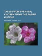 Tales from Spenser di Sophia H. Maclehose edito da Rarebooksclub.com
