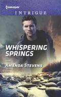 Whispering Springs di Amanda Stevens edito da Harlequin Intrigue
