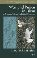 War and Peace in Islam di S. M. Farid Mirbagheri edito da Palgrave Macmillan