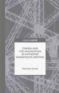 Cinema and the Imagination in Katherine Mansfield's Writing di Maurizio Ascari edito da Palgrave Macmillan