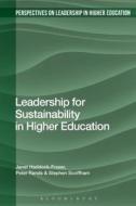 Leadership for Sustainability in Higher Education di Janet Haddock-Fraser, Peter Rands, Stephen Scoffham edito da CONTINNUUM 3PL