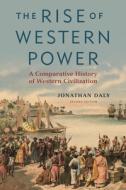 The Rise of Western Power: A Comparative History of Western Civilization di Jonathan Daly edito da BLOOMSBURY ACADEMIC