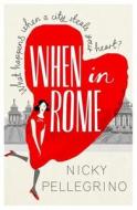 When in Rome di Nicky Pellegrino edito da Orion Publishing Co