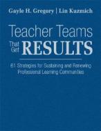 61 Strategies For Sustaining And Renewing Professional Learning Communities edito da Sage Publications Inc