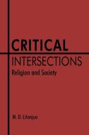 Critical Intersections di M. D. Litonjua edito da AuthorHouse