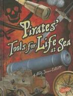 Pirates' Tools for Life at Sea di Cindy Jenson-Elliott edito da Capstone Press