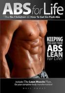 ABS for Life the No. 1 Solution on How to Get Six Pack ABS di Neil Frost edito da Createspace