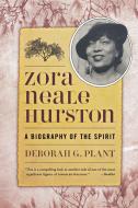 Zora Neale Hurston di Deborah G. Plant edito da Rowman & Littlefield Publishers, Inc.