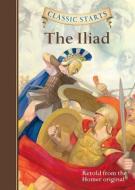 Classic Starts (R): The Iliad di Homer edito da Sterling Publishing Co Inc