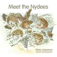 Meet the Nydees di Mary Lawrence edito da PUBLISHAMERICA