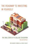 The Roadmap to Investing in Yourself: The Real Costs of a College Education di Tara Jabbaar-Gyambrah, Seneca Vaught edito da ROWMAN & LITTLEFIELD