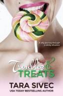Troubles and Treats: A Silly Journey Through a Sticky Situation di Tara Sivec edito da Createspace Independent Publishing Platform