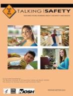 Talking Safety: Teaching Young Workers about Job Safety and Health Missouri Editon di Centers for Disease Control and Preventi edito da Createspace