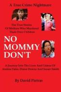 No Mommy Don't di David Pietras edito da Createspace