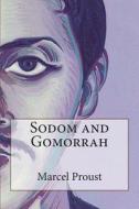 Sodom and Gomorrah di Marcel Proust edito da Createspace