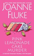 Pink Lemonade Cake Murder di Joanne Fluke edito da Kensington Publishing