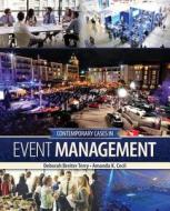 Contemporary Cases In Event Management di BREITER-CECIL, edito da Lightning Source Uk Ltd