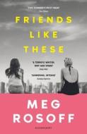 Friends Like These di Meg Rosoff edito da Bloomsbury Publishing PLC