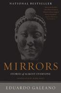 Mirrors: Stories of Almost Everyone di Eduardo Galeano edito da NATION BOOKS