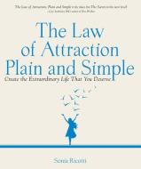 The Law of Attraction, Plain and Simple: Create the Extraordinary Life That You Deserve di Sonia Ricotti edito da HAMPTON ROADS PUB CO INC