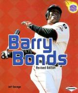 Barry Bonds di Jeff Savage edito da Lerner Publications