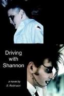 Driving With Shannon di S Robinson edito da America Star Books