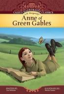 Anne of Green Gables di Lisa Mullarkey, Lucy Maud Montgomery edito da Magic Wagon