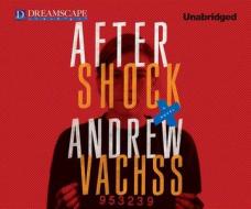 Aftershock di Andrew H. Vachss edito da Dreamscape Media