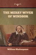 The Merry Wives of Windsor di William Shakespeare edito da Bibliotech Press