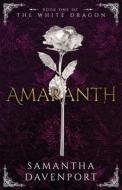 Amaranth di Samantha Davenport edito da BOOKBABY