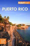 Fodor's Puerto Rico di Fodor's Travel Guides edito da Fodor's Travel Publications