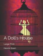 A Doll's House di Henrik Ibsen edito da Independently Published