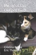 Missy's Clan - Outpet Birds di Eric Thomsen, Cristina Berna edito da INDEPENDENTLY PUBLISHED