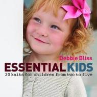 Essential Kids di Debbie Bliss edito da Quadrille Publishing Ltd