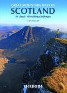 Great Mountain Days in Scotland di Dan Bailey edito da Cicerone Press