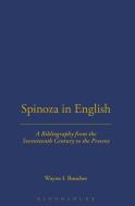 Spinoza in English, a Bibliography di Wayne Boucher edito da BLOOMSBURY 3PL