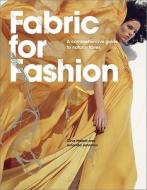 Fabric For Fashion di Clive Hallett, Amanda Johnston edito da Laurence King Publishing